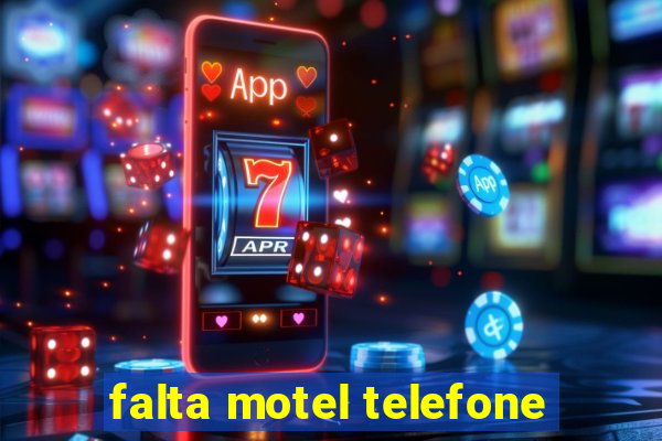 falta motel telefone